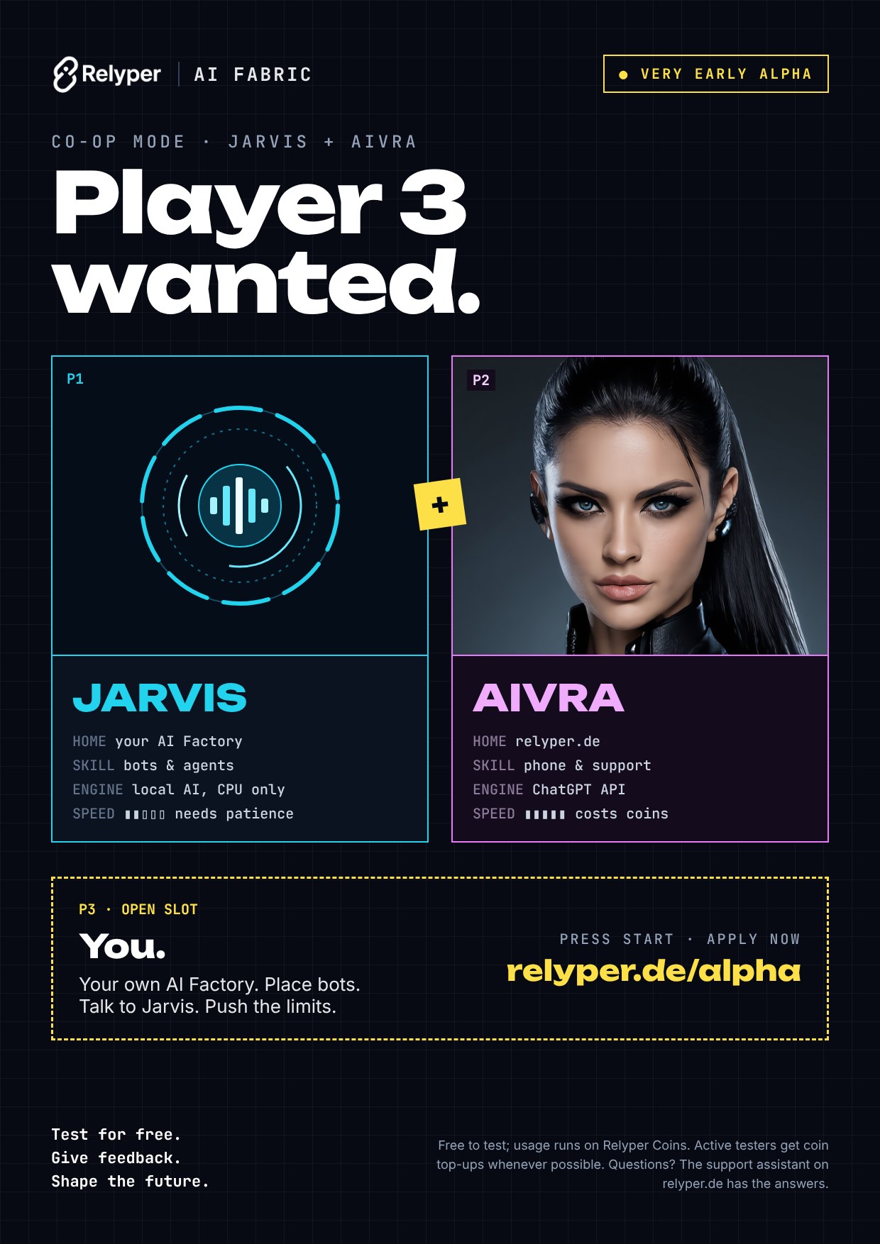 Flyer: Player 3 wanted – Relyper AI Fabric Very Early Alpha with Jarvis and Aivra